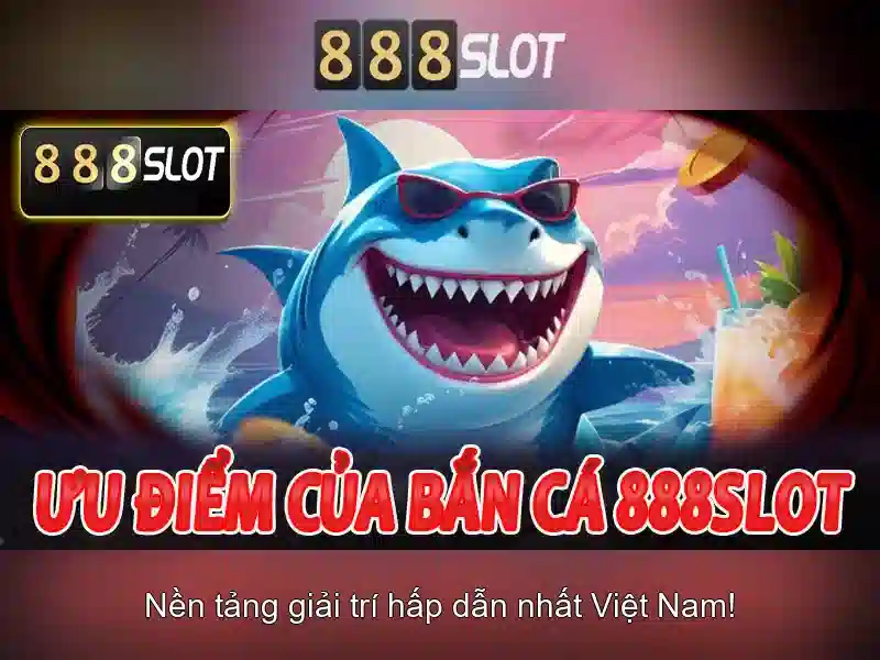 Ưu điểm 888SLOT Slot 5